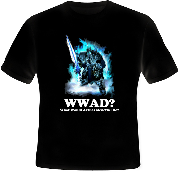 What Would Arthas Menethil Do T Shirt