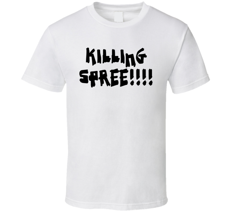 Killing Spree Video Game Unreal Tournament T Shirt