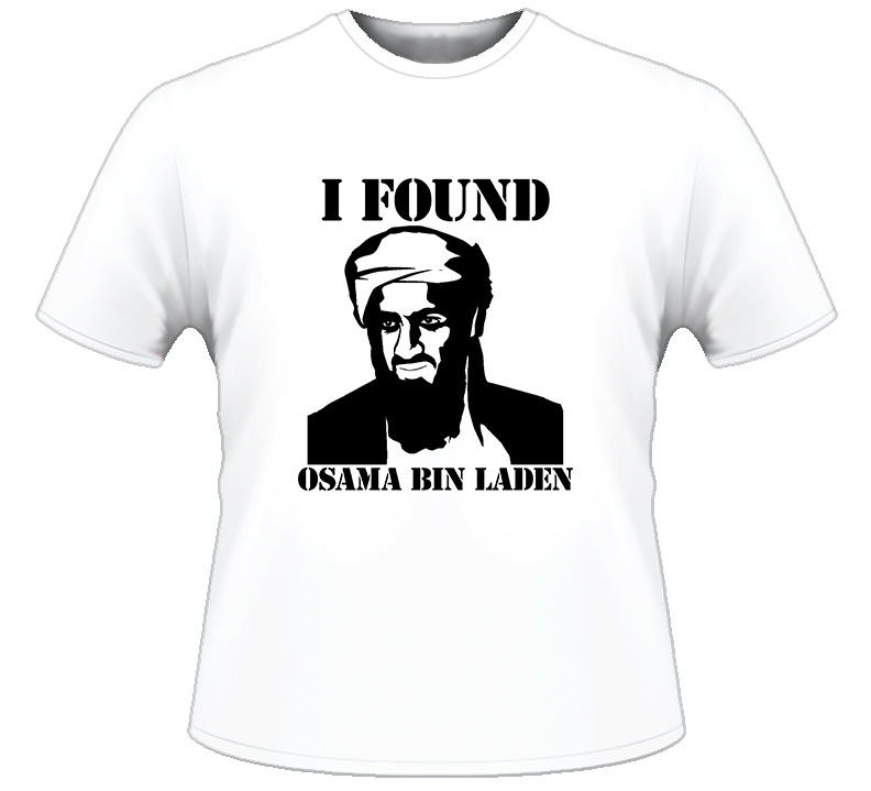 I Found Osama Bin Laden T Shirt