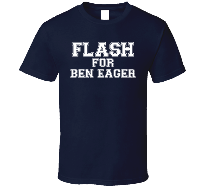 Flash For Ben Eager T Shirt