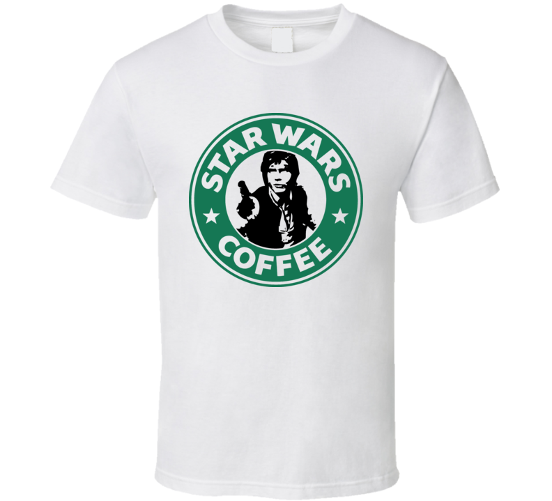 Star Wars Coffee Starbucks Han solo Funny T Shirt