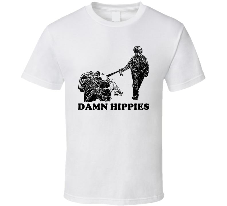 Damn Hippies Casual Pepper Spray Cop Occupy Funny T Shirt