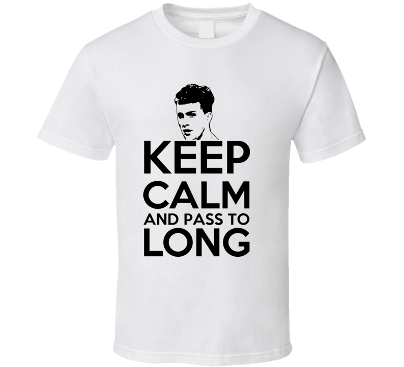 Shane Long Keep Calm Pass It To Long T Shirt