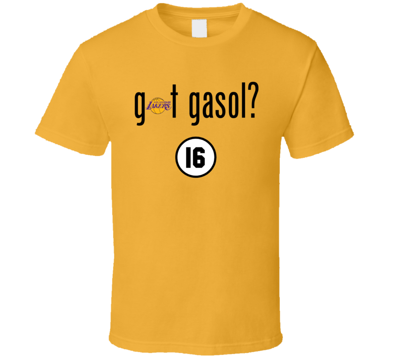 Got Gasol T Shirt