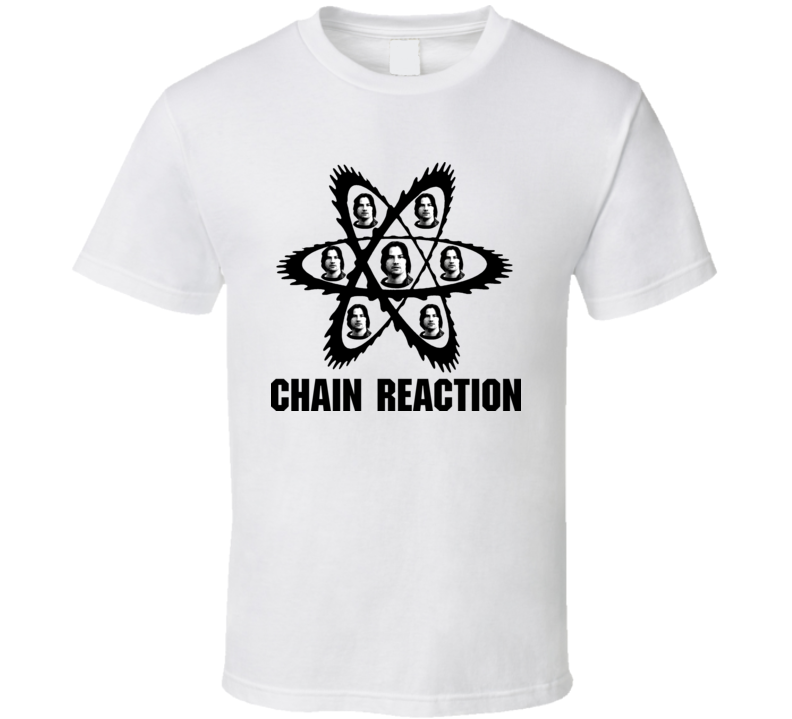 Chain Reaction Movie T Shirt