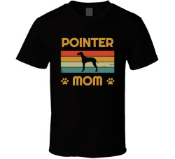 Pointer Mom T Shirt Popular Dog Breed Mothers Day Gift Present For Women