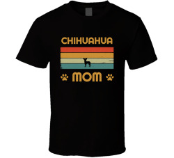 Chihuahua Mom T Shirt Popular Dog Breed Mothers Day Gift Present For Women