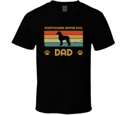 Portuguese Water Dog Dad T Shirt Popular Dog Breed Fathers Day Gift Present For Men