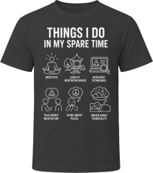 Things I Do: Meditate Mindfulness Lover T Shirt