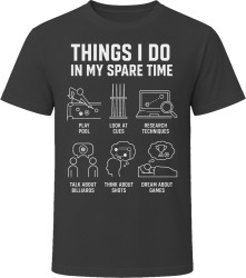 Things I Do: Play Pool Billiards Enthusiast T Shirt