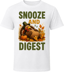 Snooze And Digest. Thanksgiving Humor T Shirt