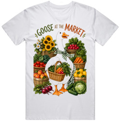 Goose at the Market. Fresh Produce Fun T Shirt Goose at the Market. Fresh Produce Fun T Shirt