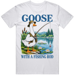 Goose with a Fishing Rod. Outdoor Fun T Shirt Goose with a Fishing Rod. Outdoor Fun T Shirt