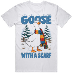 Goose with a Scarf. Winter Warmth T Shirt Goose with a Scarf. Winter Warmth T Shirt