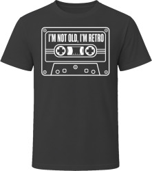 I'm Not Old, I'm Retro T Shirt I'm Not Old, I'm Retro T Shirt
