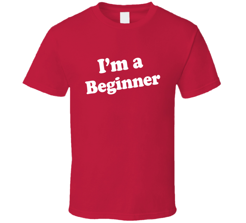 Im A Beginner Dr Pepper Funny T Shirt