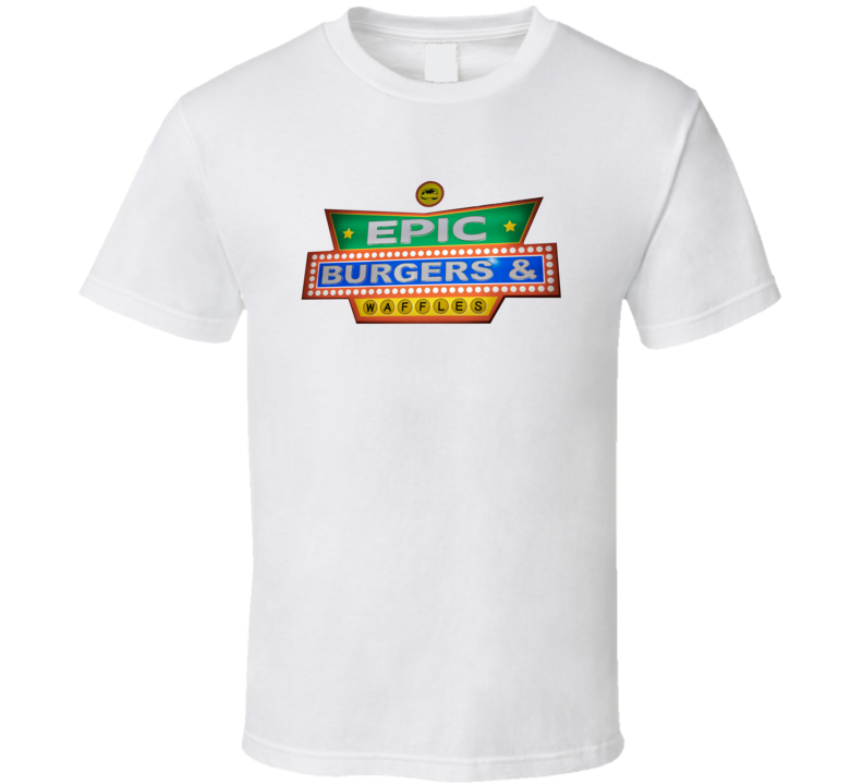 Epic Burgers And Waffles Toronto CNE Food T Shirt