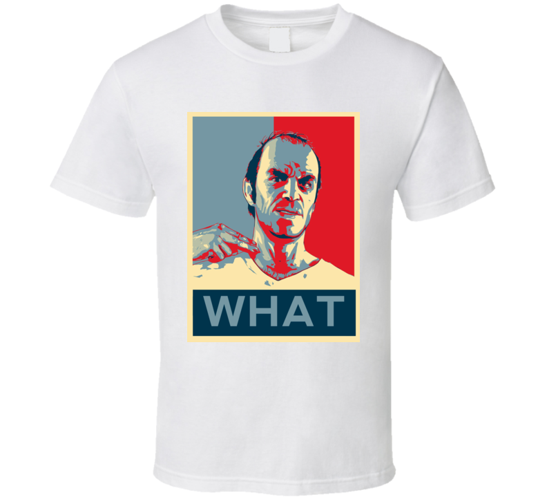 Trevor What Hope Obama Game GTA Style Fan T Shirt