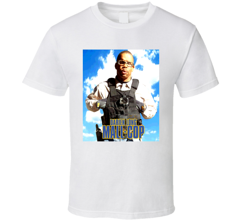 Darien Long Mall Cop Funny Parody Atlanta Hero T Shirt