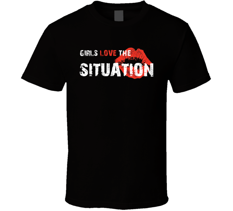 Jersey Shore Girls Love The Situation T Shirt 