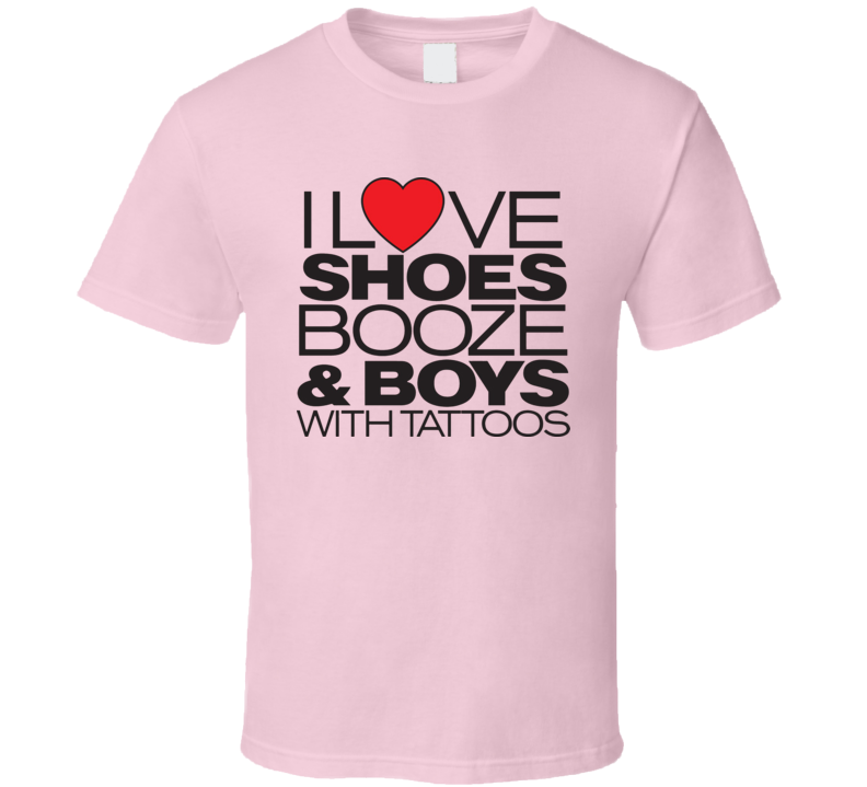 I Love Booze Shoes T Shirt 