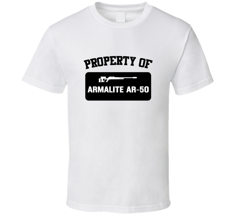 Property Of My Armalite Ar50 Sniper Rifle  T Shirt