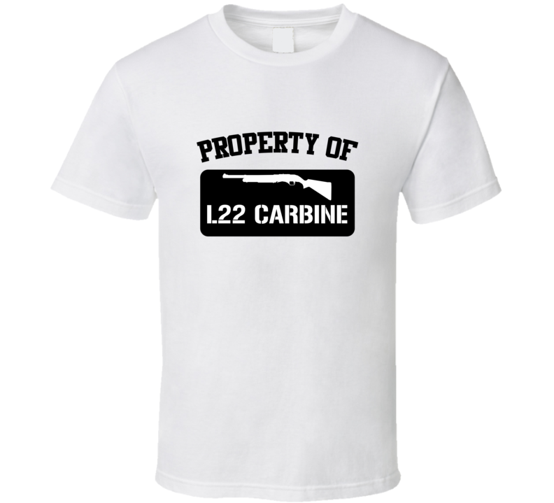 Property Of My L22 Carbine Submachine Gun  T Shirt