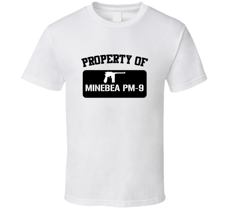 Property Of My Minebea Pm9 Pistol  T Shirt