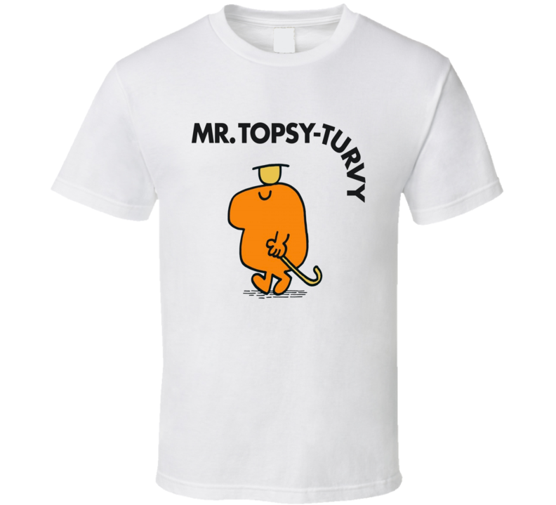 Mr Topsy-Turvy Character From Mr Men Book Series Fan T Shirt