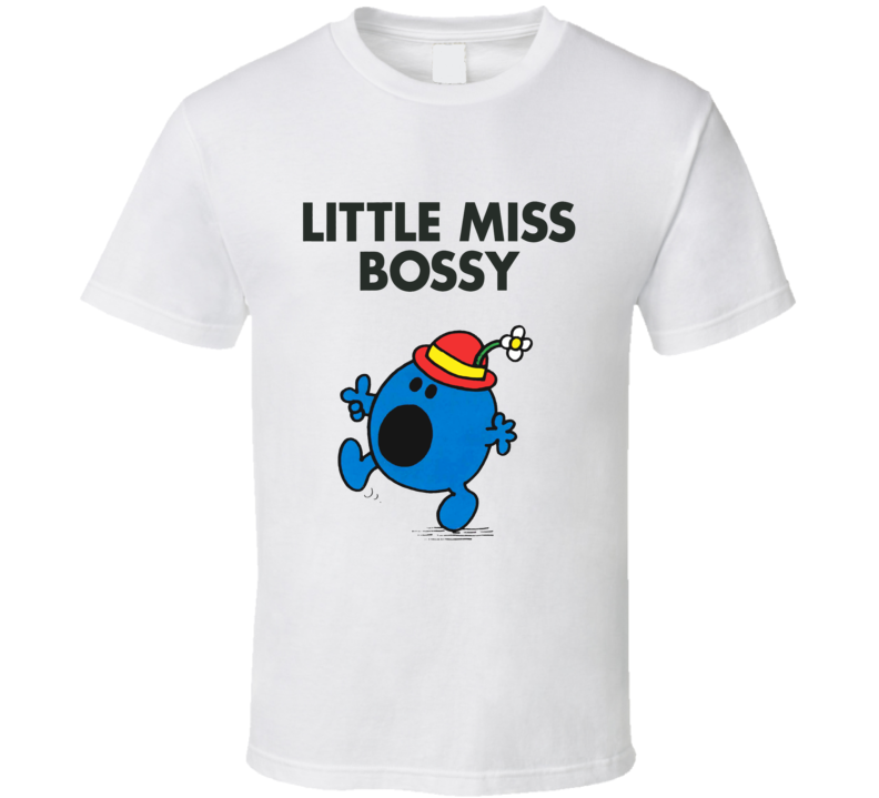 Little Miss Bossy Character From Little Miss Book Series Fan T Shirt