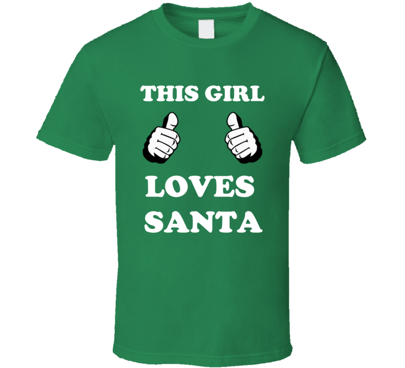 This Girl Loves Santa Funny Holiday Shirt