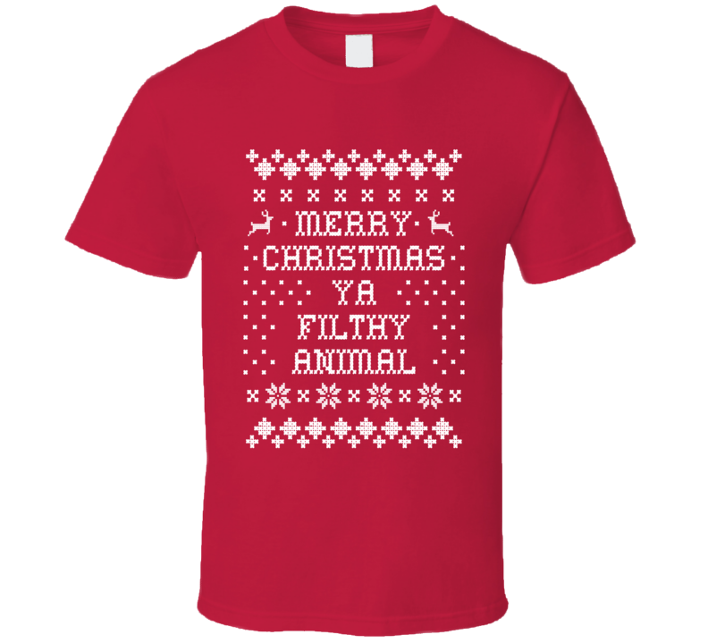 Merry Christmas Ya Filthy Animal Funny Holiday Shirt