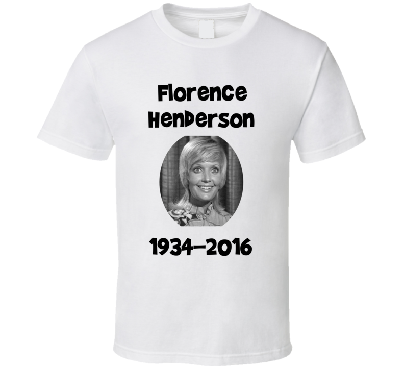 Florence Henderson 1934-2016 Carol Brady From The Brady Bunch TV Show T Shirt