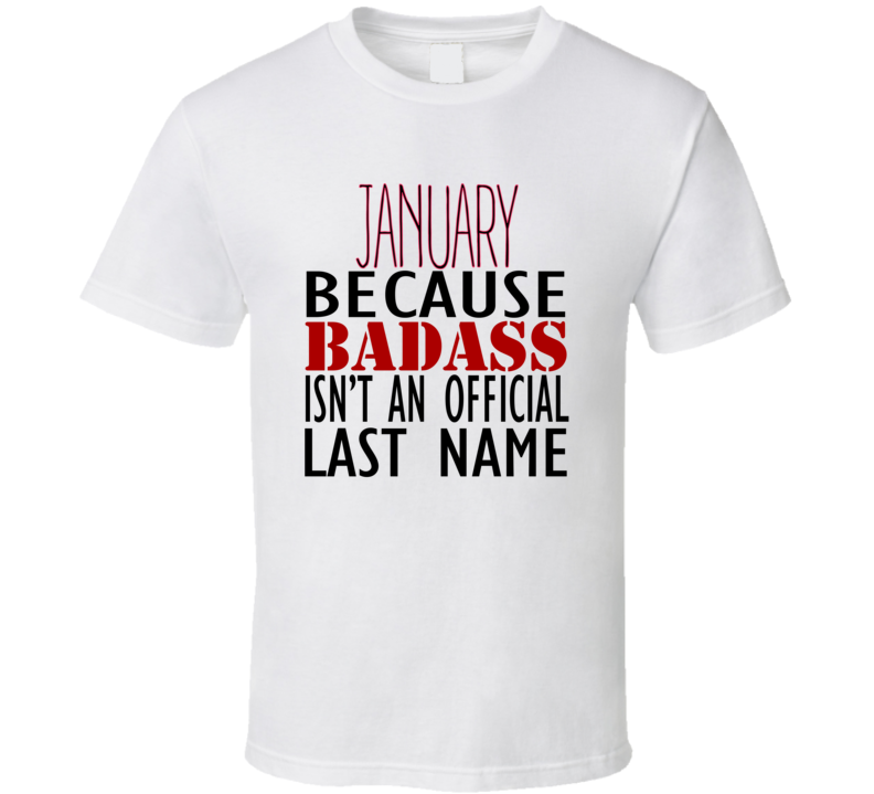 last name january is a bad ass t shirt