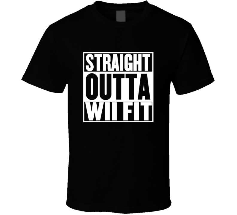 Straight Outta Wii Fit Movie Parody Shirt