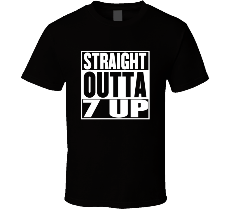 Straight Outta 7 Up Movie Parody Shirt