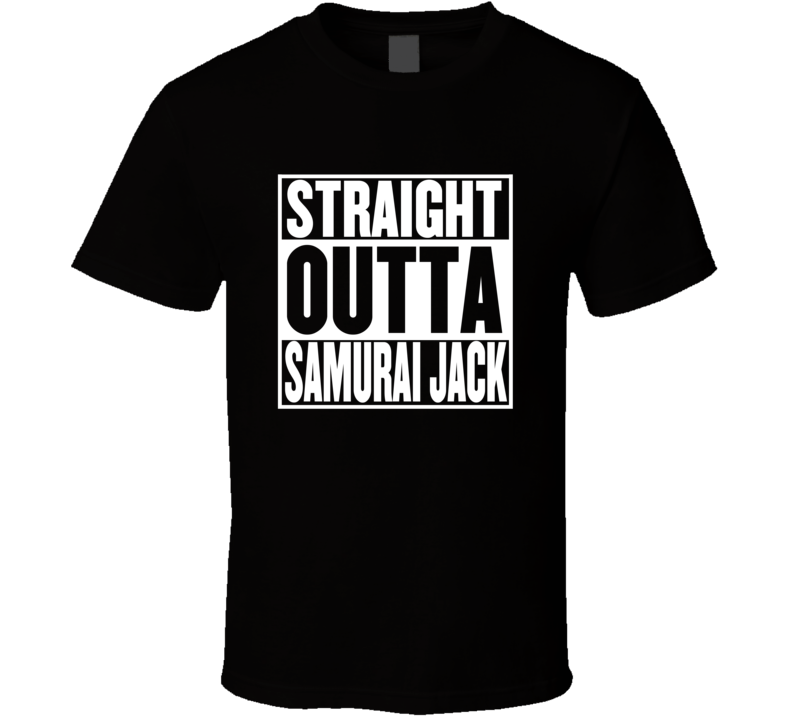 Straight Outta Samurai Jack Movie Parody Shirt