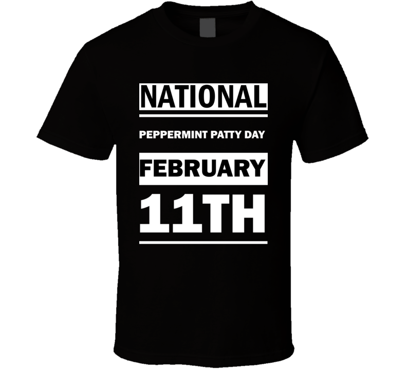 National Peppermint Patty DAY February 11th Calendar Day Shirt