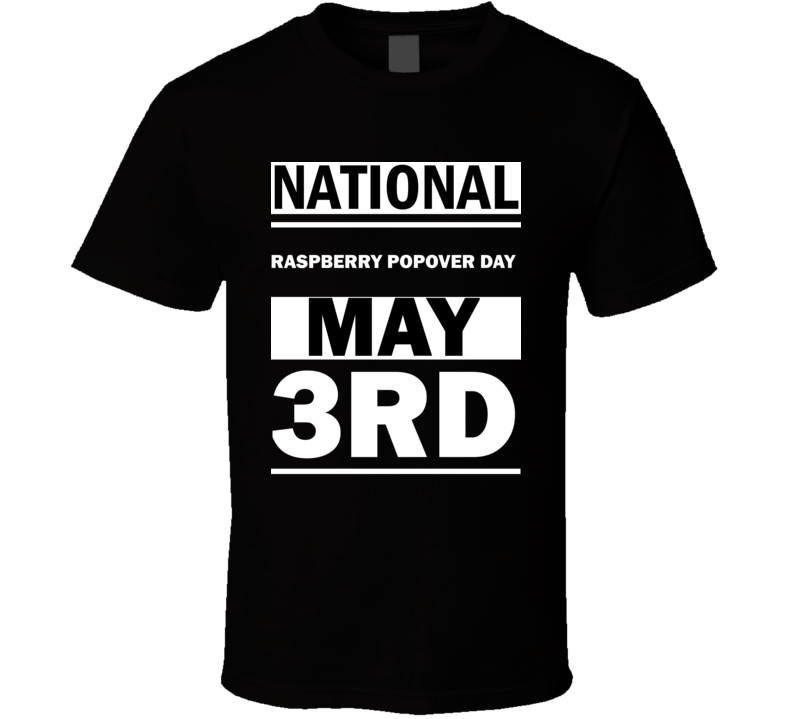National Raspberry Popover DAY May 3rd Calendar Day Shirt