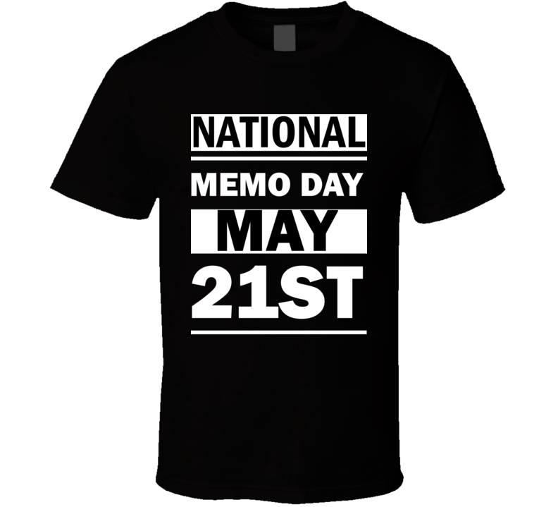 National Memo DAY May 21st Calendar Day Shirt