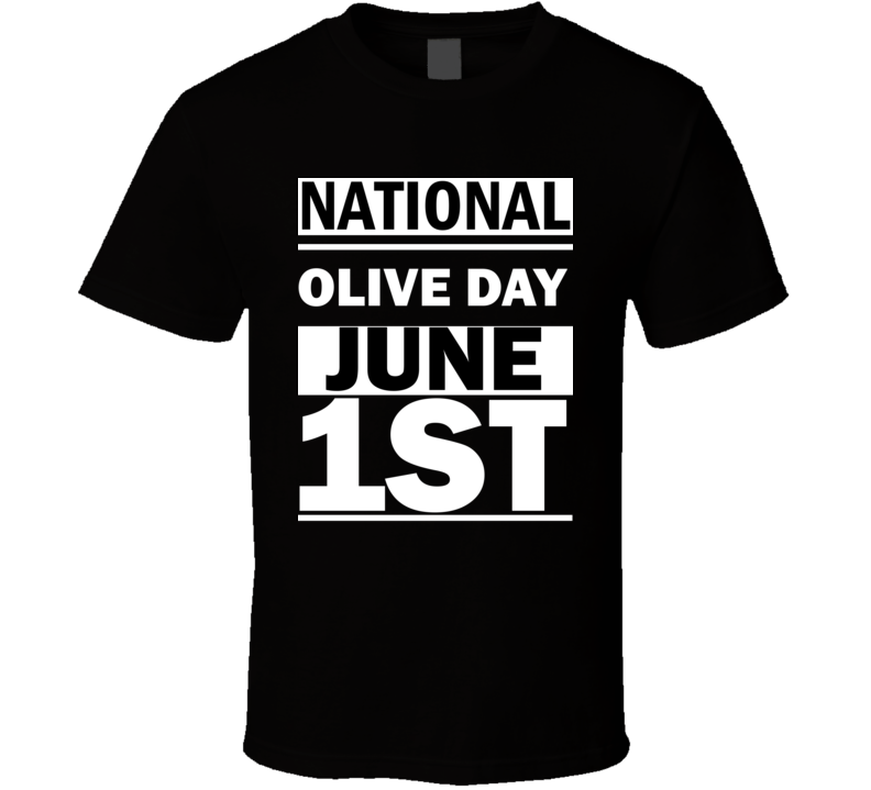 National Olive DAY June 1st Calendar Day Shirt