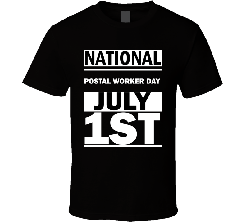 National Postal Worker DAY July 1st Calendar Day Shirt