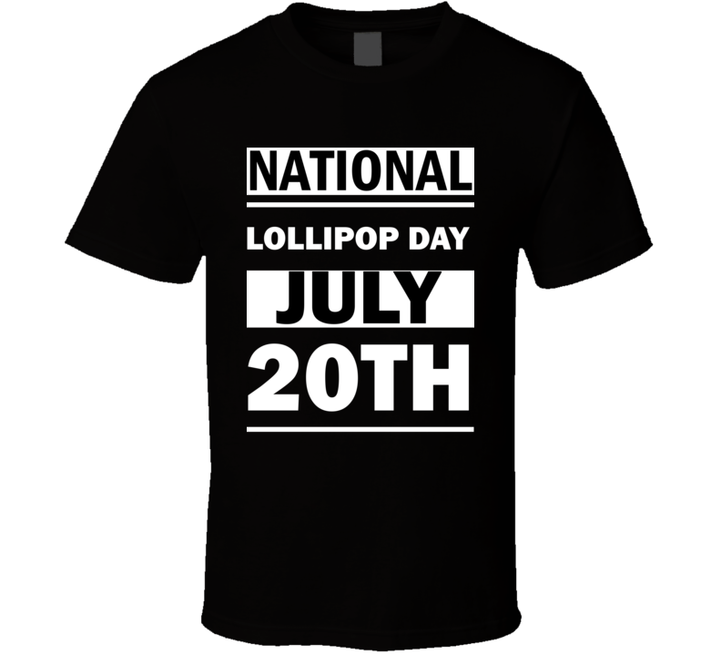 National Lollipop DAY July 20th Calendar Day Shirt