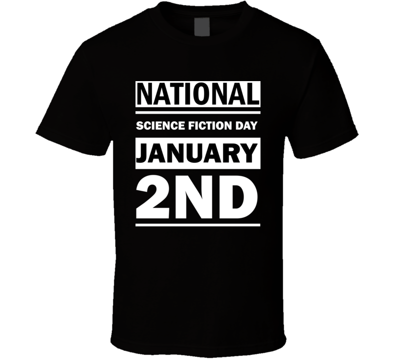 National Science Fiction Day January 2nd Calendar Day Shirt