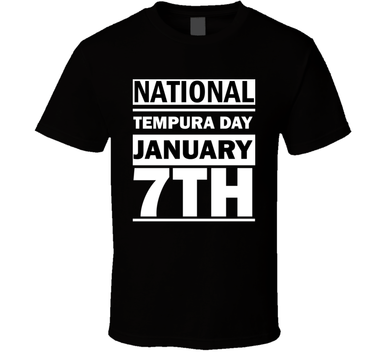 National Tempura Day January 7th Calendar Day Shirt