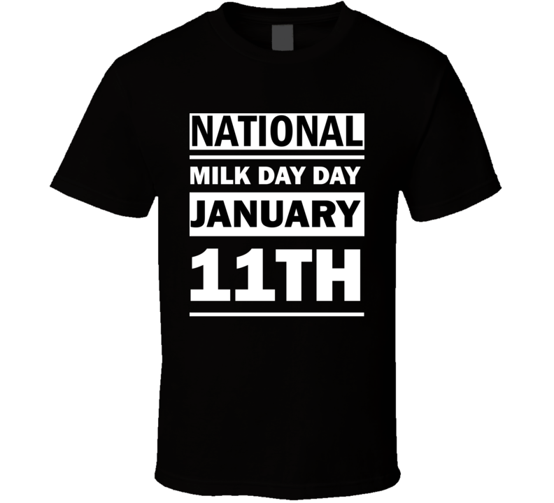 National Milk Day Day January 11th Calendar Day Shirt