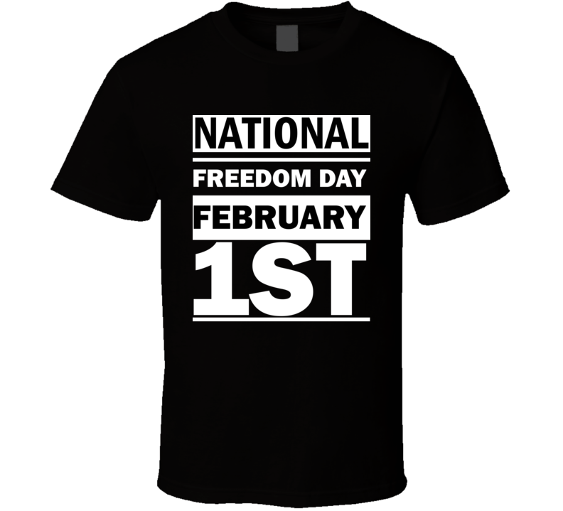 National Freedom Day February 1st Calendar Day Shirt