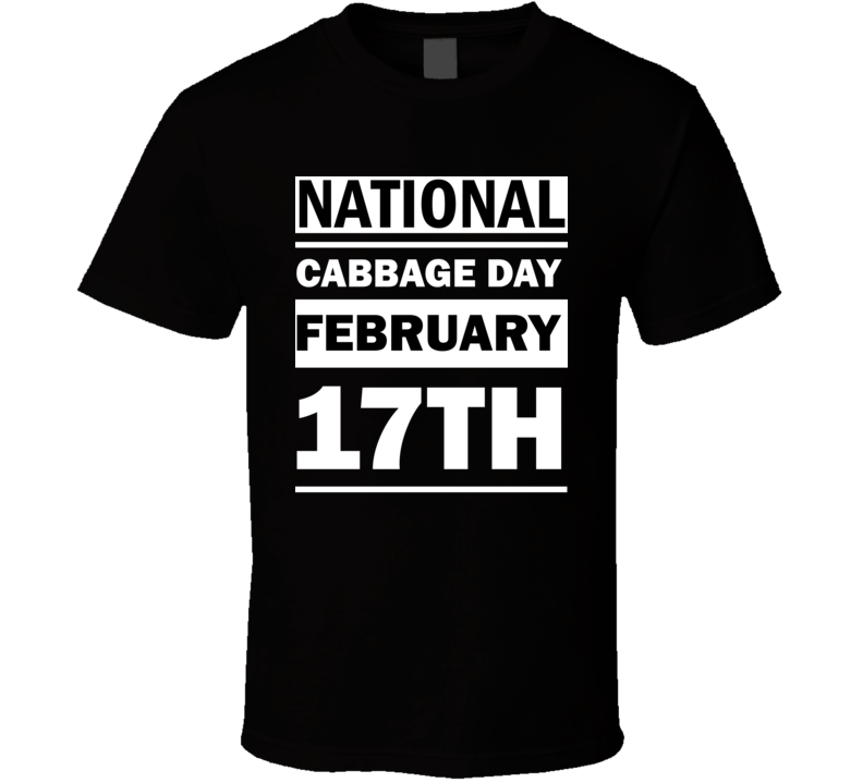 National Cabbage Day February 17th Calendar Day Shirt