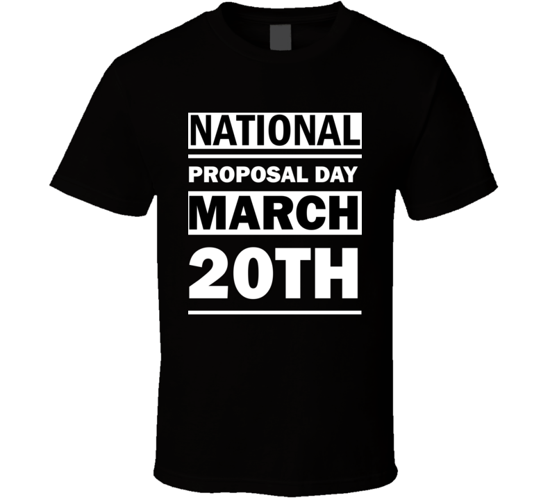 National Proposal Day March 20th Calendar Day Shirt