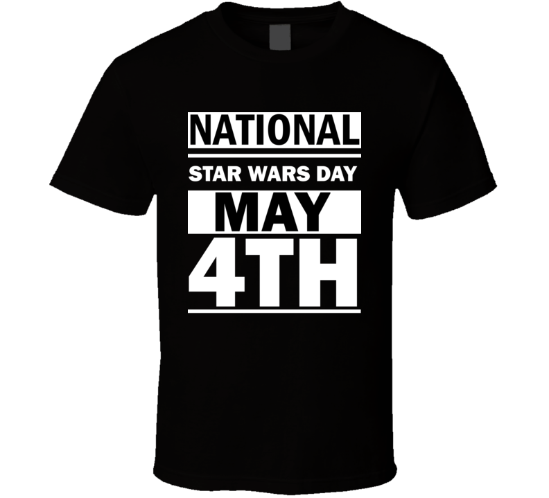 National Star Wars Day May 4th Calendar Day Shirt